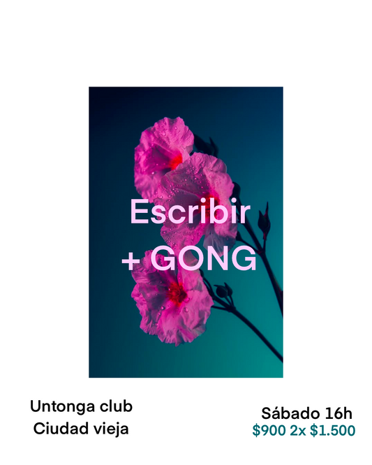Escritura y Gong / sábado 6/9